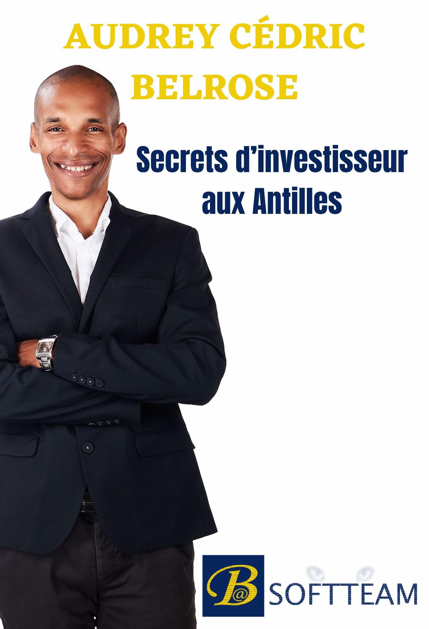 Livre Audrey Cédric Belrose Secret Investisseurs Aux Antilles